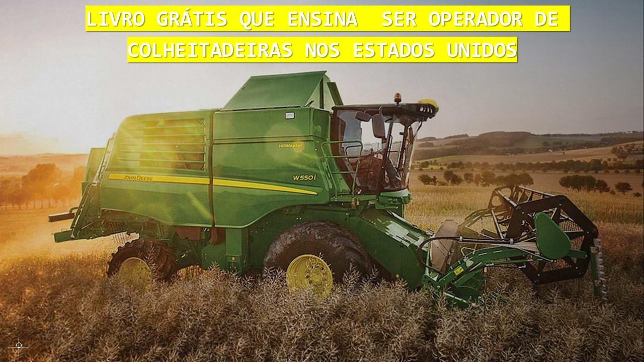 LIVRO GRÁTIS QUE ENSINA  SER OPERADOR DE COLHEITADEIRAS NOS ESTADOS UNIDOS2.jpg